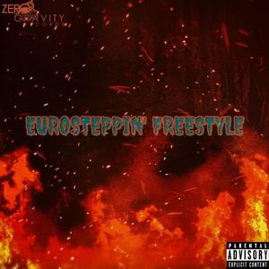 Eurosteppin' Freestyle (Explicit)