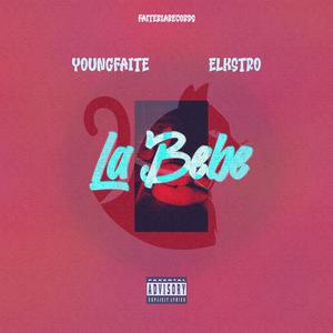 LA BEBE (feat. YOUNG FAITE) [Explicit]