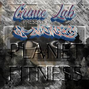 Planet Fitness (feat. Grime Lab) [Explicit]