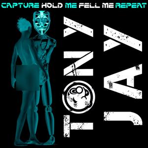 Capture, Hold me, Feel me, Repeat