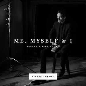 Me, Myself & I (Viceroy Remix) [Explicit]