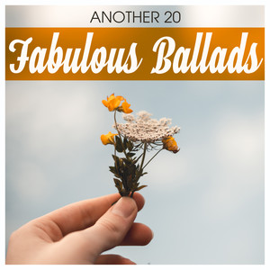 Another 20 Fabulous Ballads