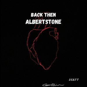 Back Then (feat. Albertstone) (Explicit)