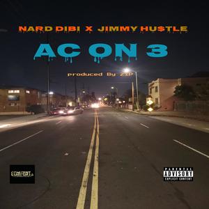 AC On 3 (feat. Jimmy Hustle) [Explicit]