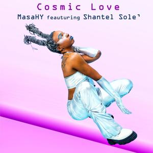 Cosmic Love (feat. Shantel Sole')