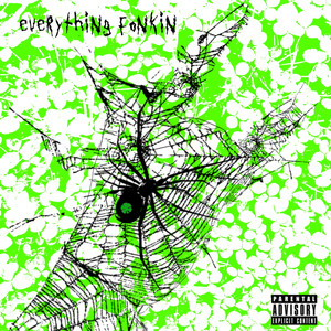 Everything Fonkin (Explicit)