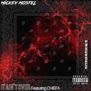 It Ain't Over (feat. Chiefa) (Explicit)