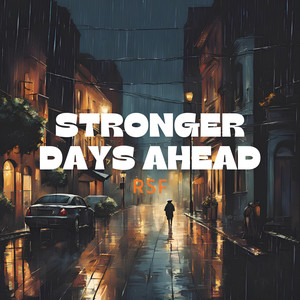 Stronger Days Ahead
