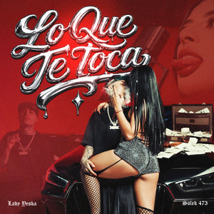Lo Que Te Toca (Explicit)