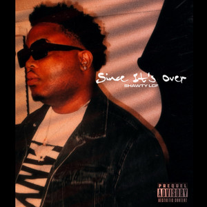Since It’s Over (Explicit)