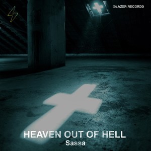 Heaven out of Hell (Explicit)