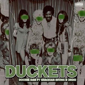 Duckets (feat. 3rdiii, Shaquan Bivins & Willie Wav) [Explicit]