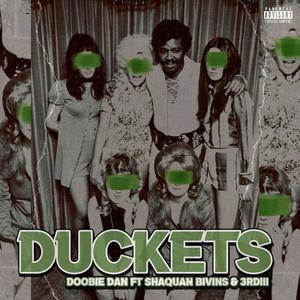 Duckets (feat. 3rdiii, Shaquan Bivins & Willie Wav) (Explicit)