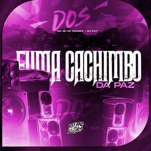 Fuma Cachimbo da Paz (Explicit)