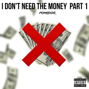 I Don't Need The Money Part 1 (Explicit)