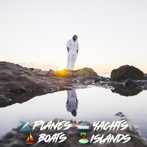 Planes, Yachts, Boats, Islands (Explicit)