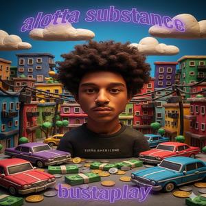 Alotta substance (Explicit)