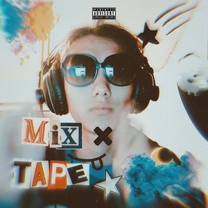 Mix Tape X (Explicit)