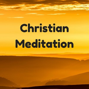 Christian Meditation: Spiritual Healing, Music for Meditation Prayer