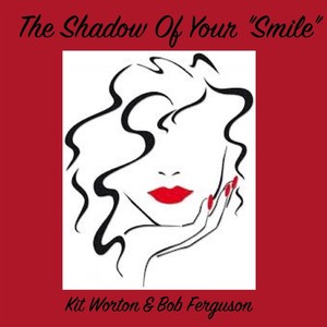 The Shadow of Your "Smile"