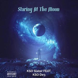 Staring At The Moon (Explicit)