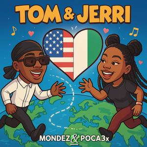 Tom and Jerri (feat. Mondez) (Explicit)