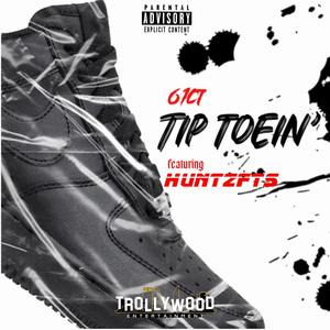 Tip Toein' (feat. Huntzfts) [Explicit]