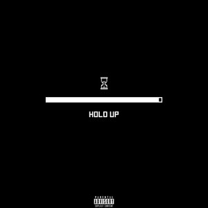 Hold Up (Explicit)