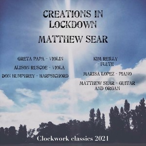 Matthew Sear: Creations in Lockdown