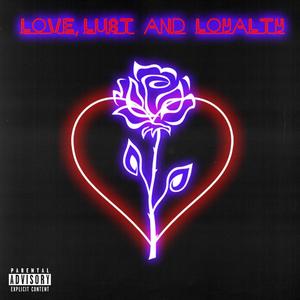 LOVE, LUST AND LOYALTY (Explicit)