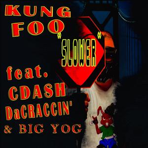Slower (feat. CDash DaCraccin & Big Yog) (Explicit)