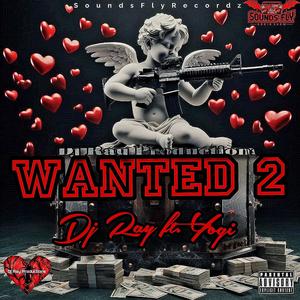 Wanted 2 (feat. _YOGI_) [Explicit]