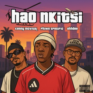Hao Nkitsi (Explicit)