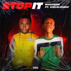 Stop It (Explicit)