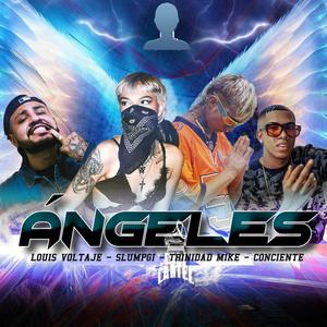 ANGELES (feat. Louis voltaje, slumpgi, trinidad mike & Conciente) (Explicit)