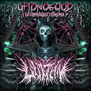 UPTONOGOOD (LVIThN Remix)