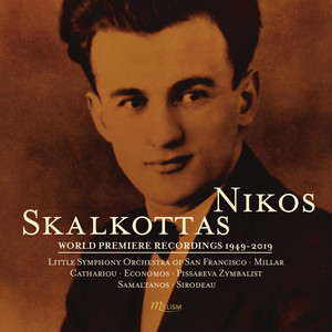 Skalkottas: Suite for Violin and Piano, The Return of Odysseus & Greek Dances - World Premiere Recordings 1949-2019