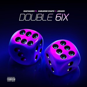 Double 6ix (feat. Earlboni Chapo & Jurano) (Explicit)