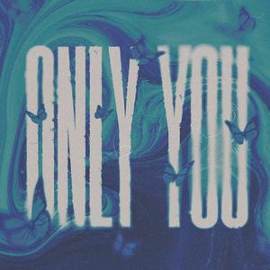 Only You