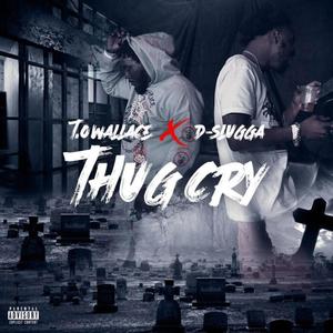 Thug Cry (feat. D-Slugga) [Radio Edit] [Explicit]