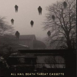 All Hail Death Threat Cassette (Explicit)