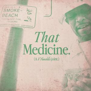 That Medicine (feat. Songstress) (Explicit)