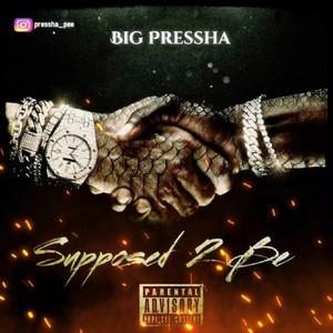 Supposed 2 Be (Explicit)