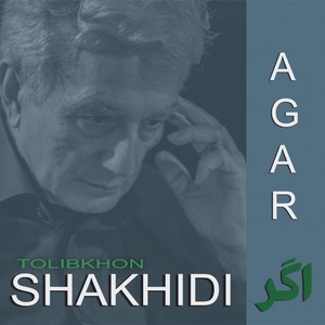 Tolibkhon Shakhidi - Agar