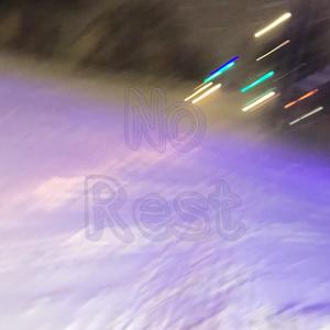 No Rest (Explicit)