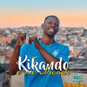 Kikando e Me Olhando (Explicit)