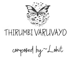 THIRUMBI VARUVAYO