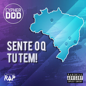 Sente o Q Tu Tem!(Cypher Ddd) (Explicit)