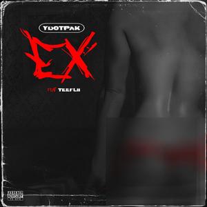 EX_ ydotpak (feat. teeflii) [Explicit]