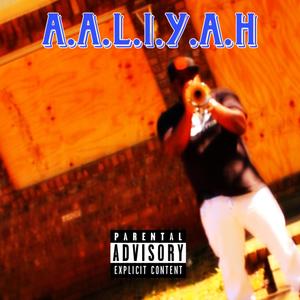 A.L.I.Y.A.H (Explicit)